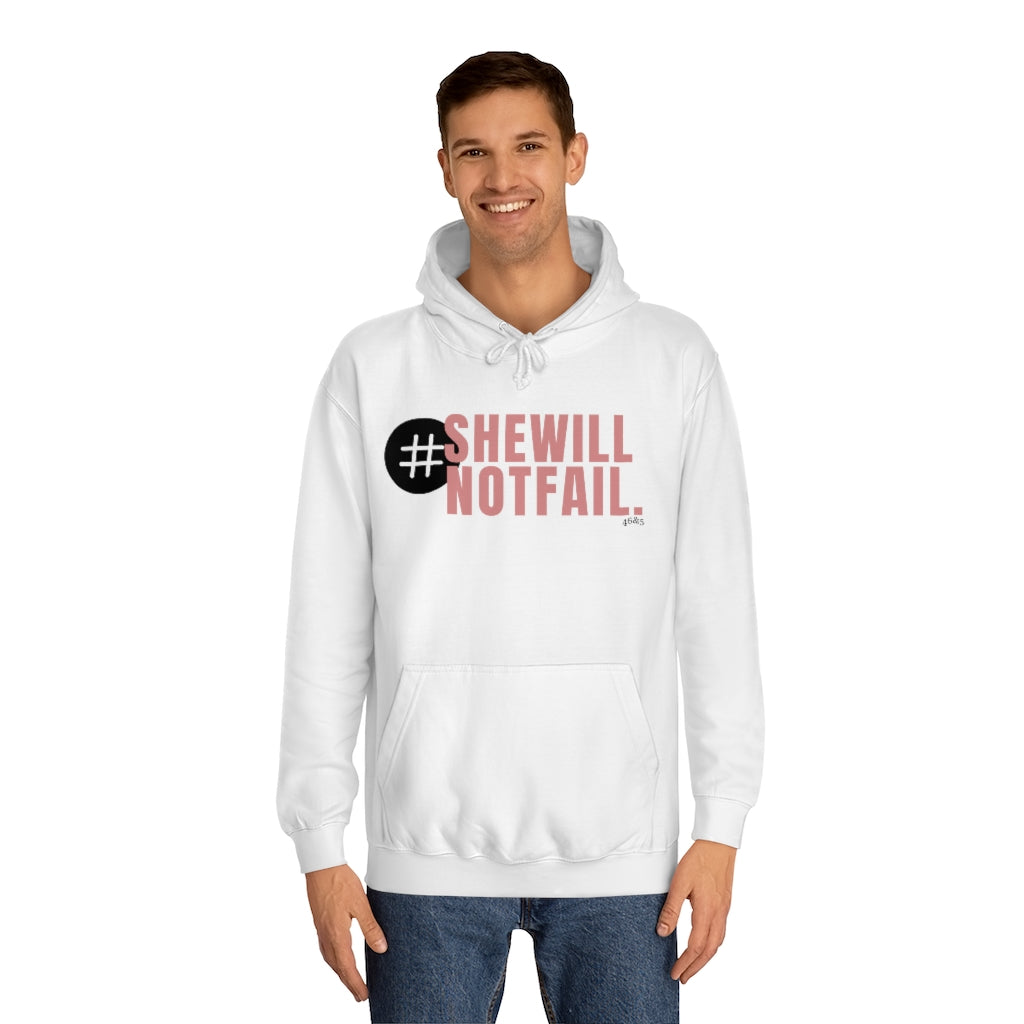 SHE WILL NOT FAIL Unisex Comfy Hoodie