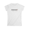 T-shirt ENOUGH- Erase Racism